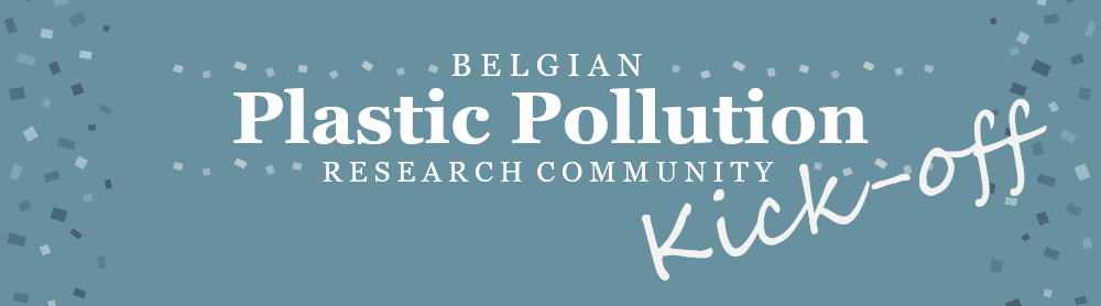 Kick-off event of the Belgian Plastic Pollution Research Community
